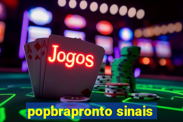 popbrapronto sinais