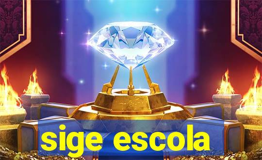 sige escola