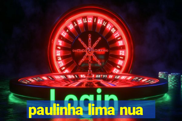 paulinha lima nua