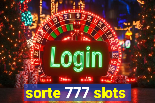 sorte 777 slots