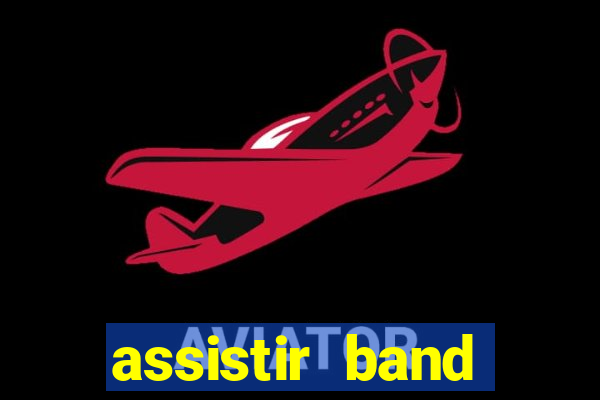 assistir band online ao vivo gratis