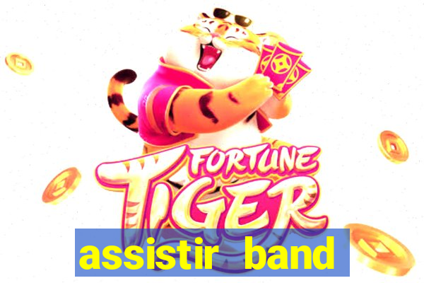 assistir band online ao vivo gratis