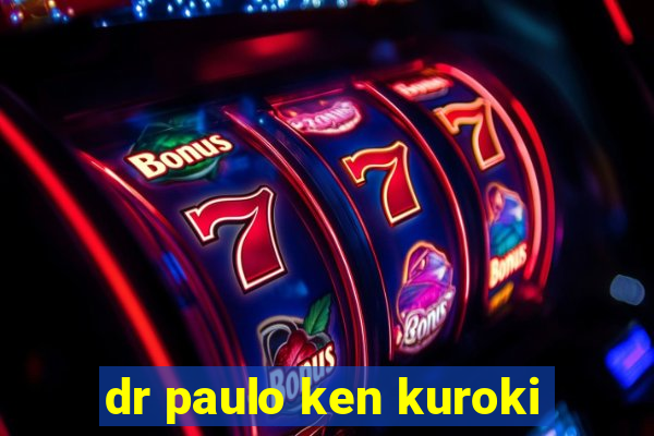 dr paulo ken kuroki