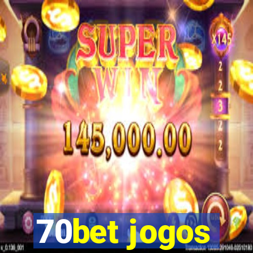 70bet jogos