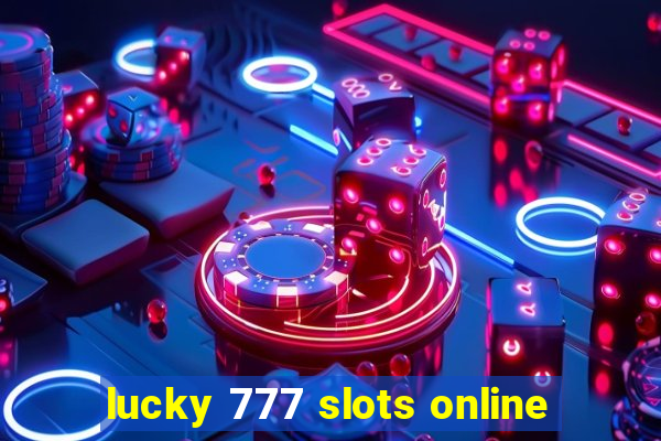 lucky 777 slots online
