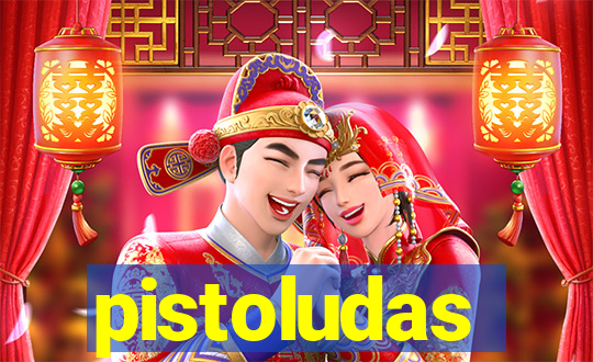 pistoludas
