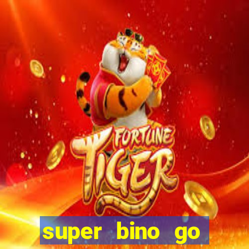 super bino go dinheiro infinito