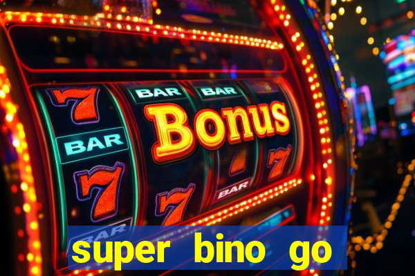 super bino go dinheiro infinito