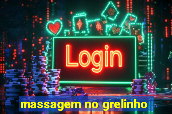 massagem no grelinho