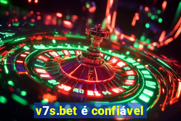 v7s.bet é confiável