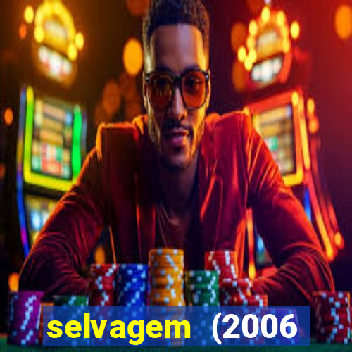 selvagem (2006 filme completo dublado