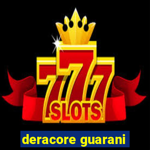 deracore guarani