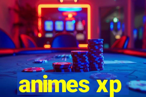 animes xp