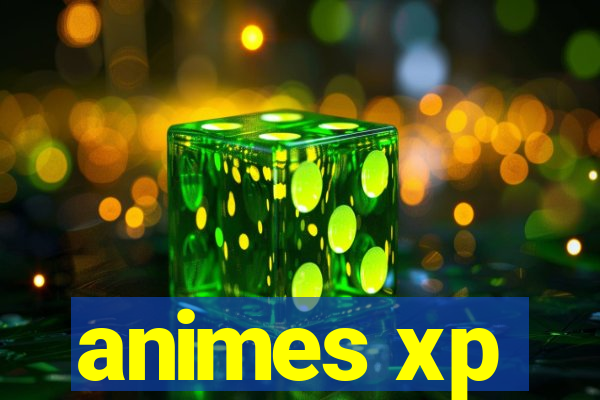 animes xp