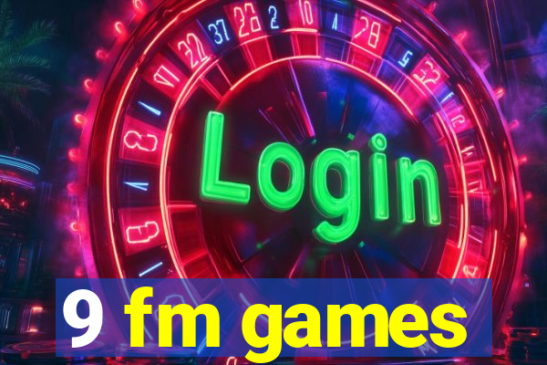 9 fm games