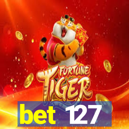 bet 127