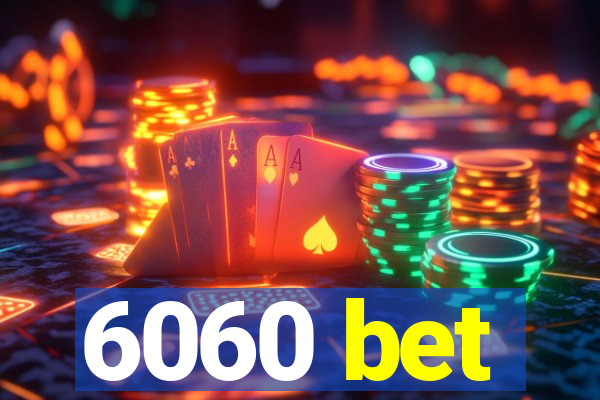 6060 bet