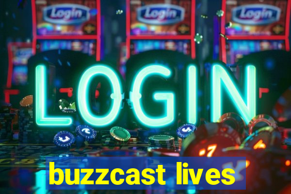 buzzcast lives