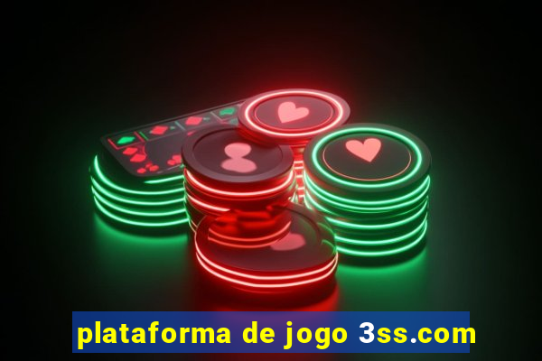 plataforma de jogo 3ss.com