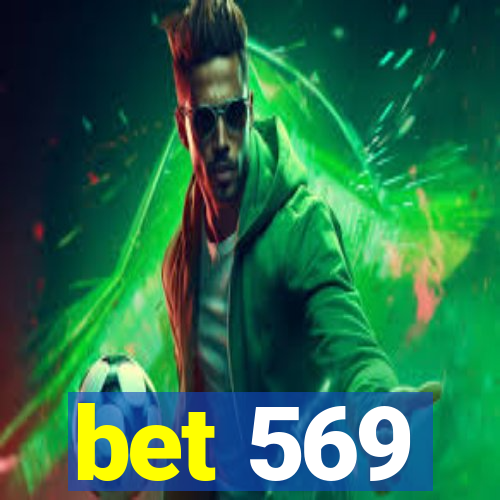 bet 569