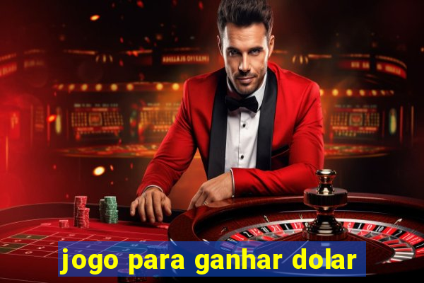 jogo para ganhar dolar