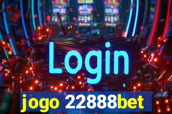 jogo 22888bet
