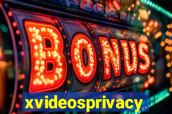 xvideosprivacy