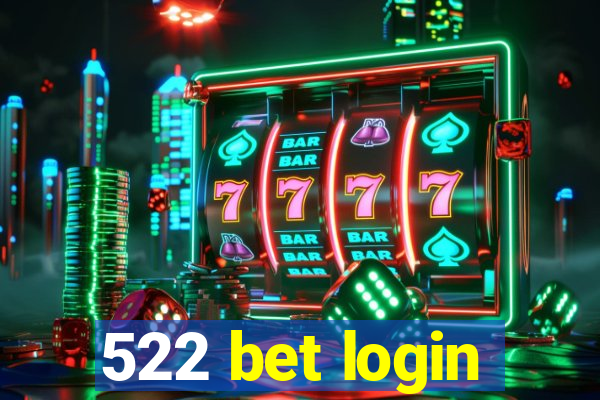 522 bet login