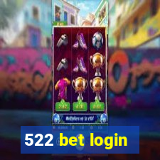 522 bet login