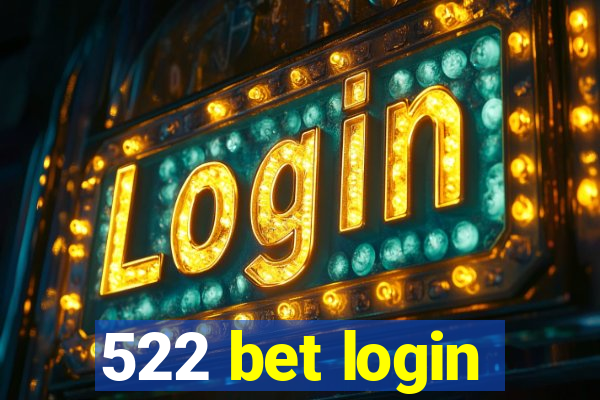 522 bet login