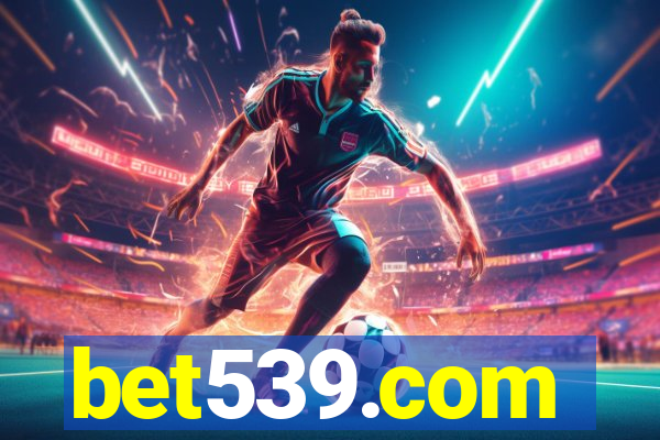 bet539.com