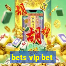 bets vip bet