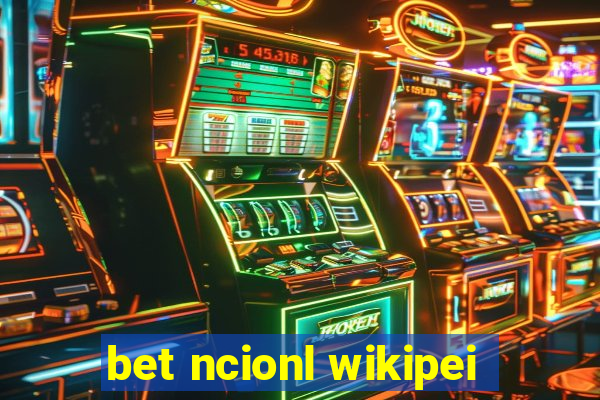 bet ncionl wikipei