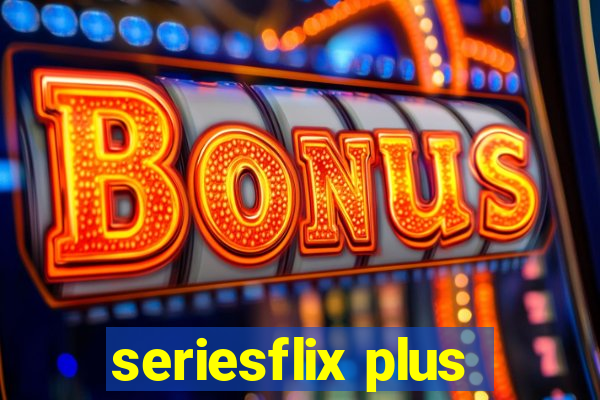 seriesflix plus
