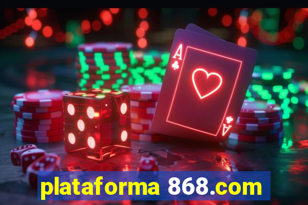 plataforma 868.com