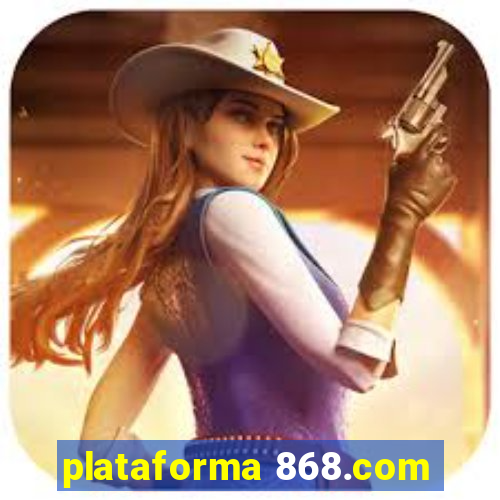 plataforma 868.com