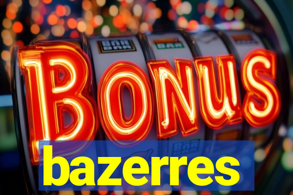 bazerres