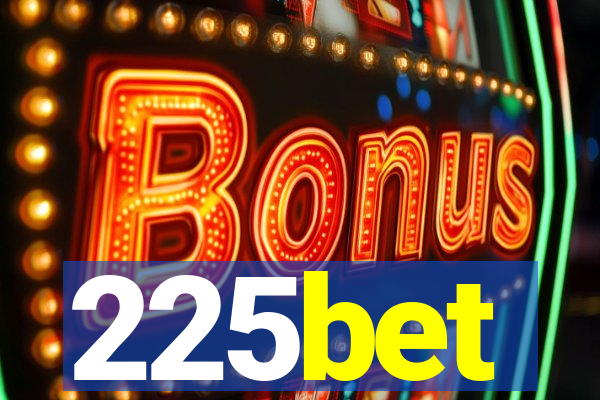 225bet