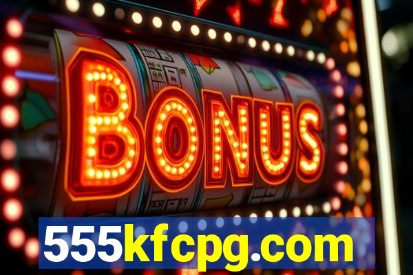 555kfcpg.com