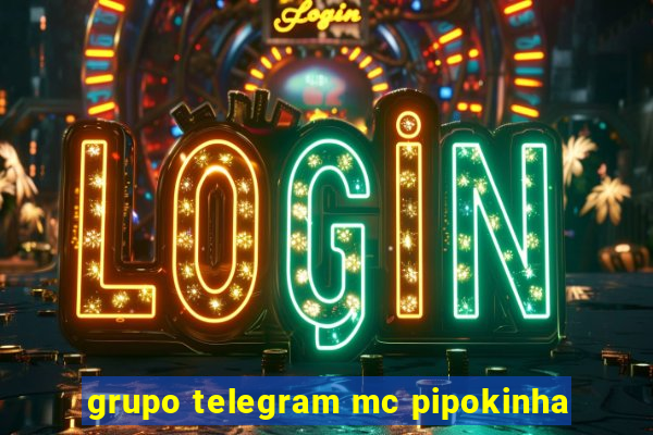 grupo telegram mc pipokinha