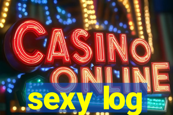 sexy log