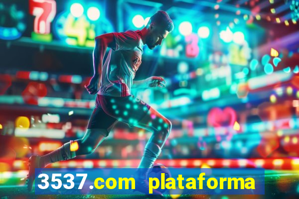 3537.com plataforma de jogos