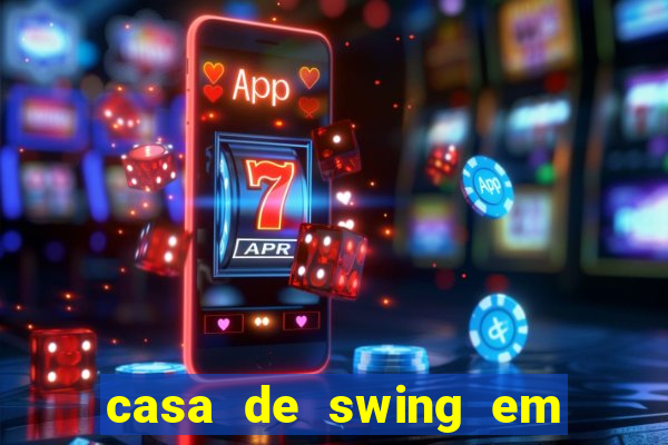 casa de swing em foz do iguacu
