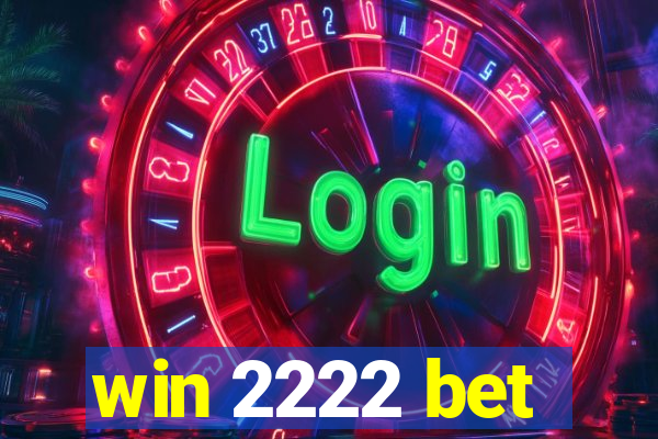 win 2222 bet