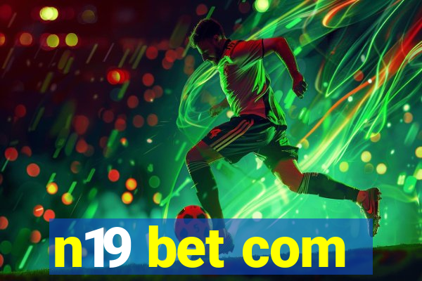 n19 bet com