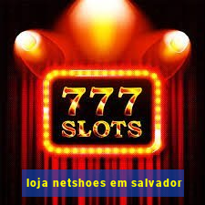 loja netshoes em salvador