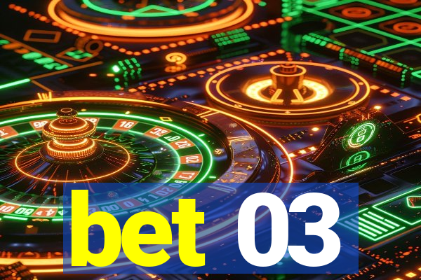bet 03