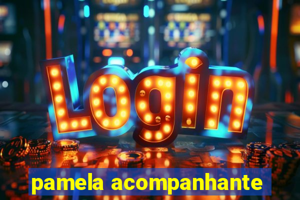 pamela acompanhante