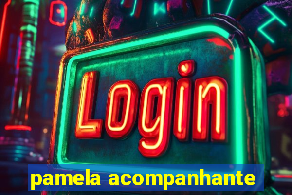 pamela acompanhante