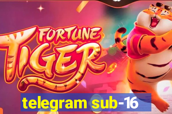 telegram sub-16